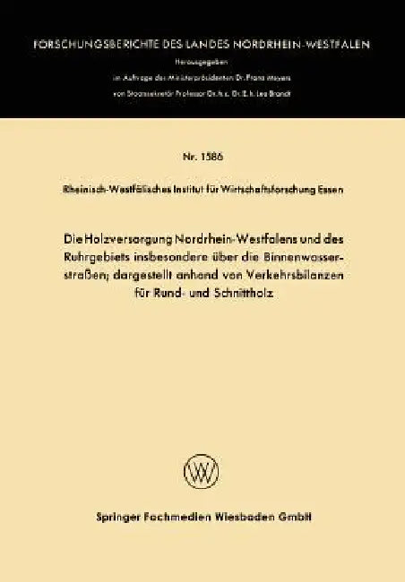 Buy Die Holzversorgung Nordrhein-Westfalens Und Des Ruhrgebiets Insbesondere Über Die Binnenwasserstraße (English, Kenneth A. Loparo) — BookShops.in