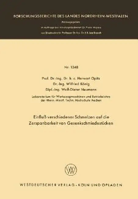 Buy Einfluß Verschiedener Schmelzen Auf Die Zerspanbarkeit Von Gesenkschmiedestücken (English, Herwart Opitz) — BookShops.in