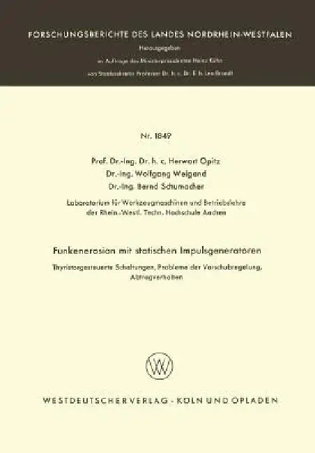 Buy Funkenerosion Mit Statischen Impulsgeneratoren (English, Herwart Opitz) — BookShops.in