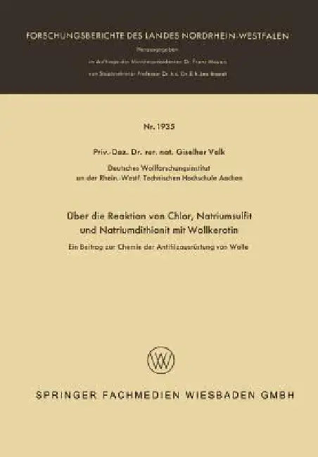 Buy Über Die Reaktion Von Chlor, Natriumsulfit Und Natriumdithionit Mit Wollkeratin (English, Giselher Valk) — BookShops.in