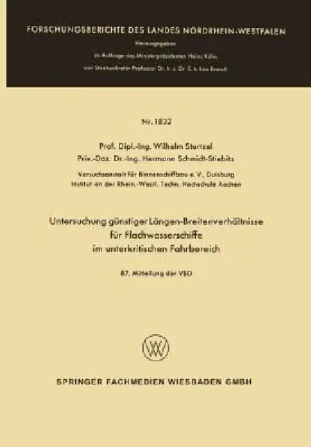 Buy Untersuchung Günstiger Längen-Breitenverhältnisse Für Flachwasserschiffe Im Unterkritischen Fahrbere (English, Wilhelm Sturtzel) — BookShops.in