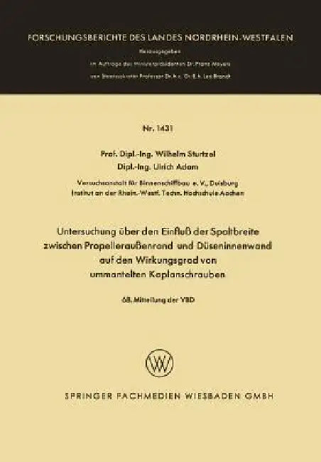 Buy Untersuchung Über Den Einfluß Der Spaltbreite Zwischen Propelleraußenrand Und Düseninnenwand Auf Den (English, Wilhelm Sturtzel) — BookShops.in