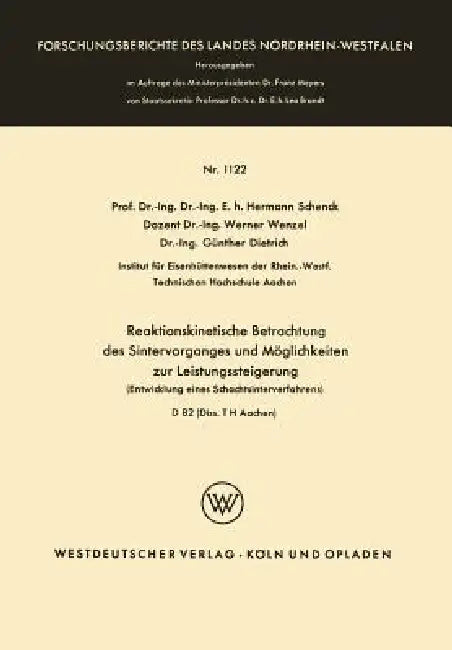 Buy Reaktionskinetische Betrachtung Des Sintervorganges Und Möglichkeiten Zur Leistungssteigerung (English, Hermann Schenck) — BookShops.in