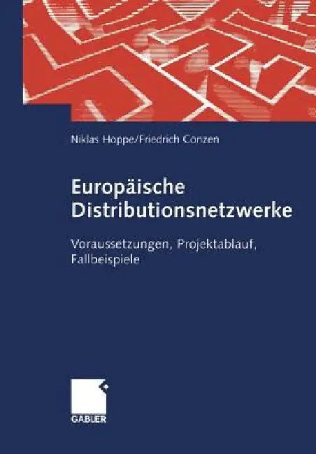 Buy Europäische Distributionsnetzwerke (English, Niklas Hoppe | Friedrich Conzen) — BookShops.in