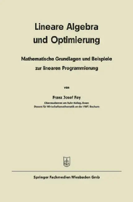 Buy Lineare Algebra und lineare Optimierung (English, Franz Josef Fay) โ BookShops.in