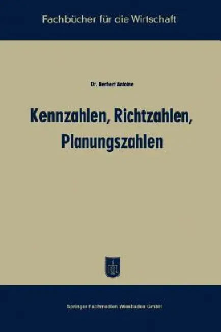 Buy Kennzahlen, Richtzahlen, Planungszahlen (English, Herbert Antoine) — BookShops.in
