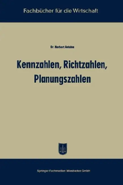 Buy Kennzahlen, Richtzahlen, Planungszahlen (English, Herbert Antoine) — BookShops.in