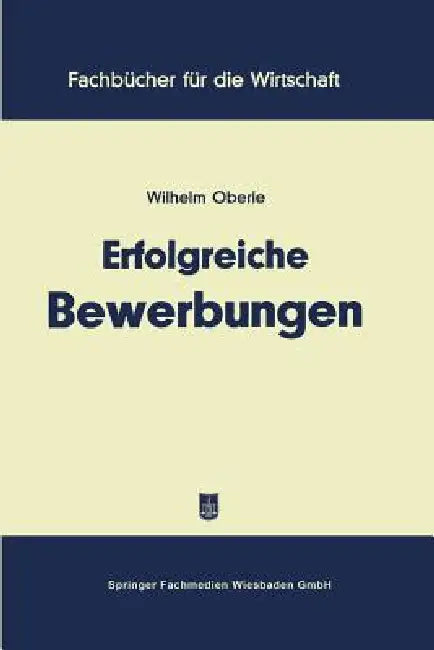 Buy Erfolgreiche Bewerbungen (English, Wilhelm Oberle) — BookShops.in