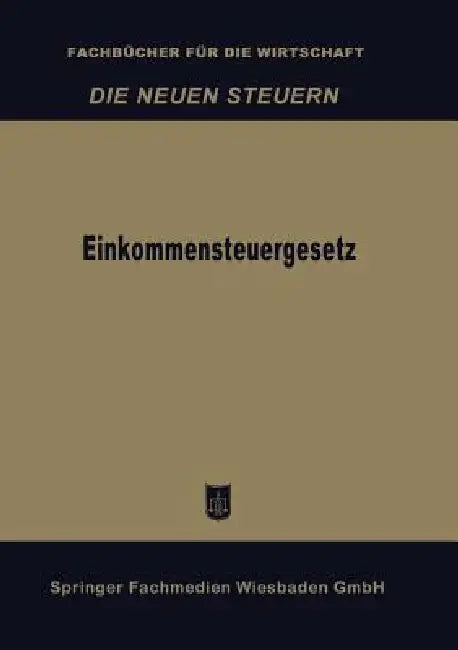 Buy Einkommensteuergesetz (English, Betriebswirtschaftlicher Verlag Dr Th Ga) — BookShops.in