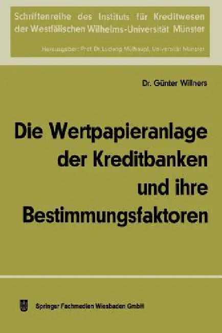 Buy Die Wertpapieranlage Der Kreditbanken Und Ihre Bestimmungsfaktoren (English, Günter Willners) — BookShops.in
