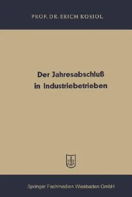 Buy Der Jahresabschluß in Industriebetrieben (English, Erich Kosiol) — BookShops.in