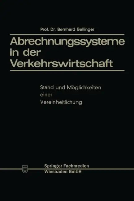 Buy Abrechnungssysteme in Der Verkehrswirtschaft (English, Bernhard Bellinger) — BookShops.in