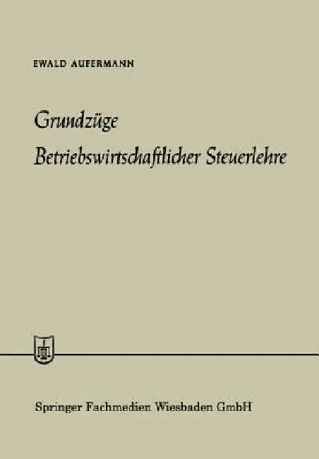 Buy Grundzüge Betriebswirtschaftlicher Steuerlehre (English, Ewald Aufermann) — BookShops.in