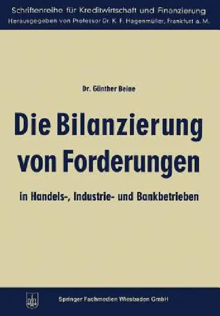 Buy Die Bilanzierung Von Forderungen in Handels-, Industrie- Und Bankbetrieben (English, Günther Beine) — BookShops.in