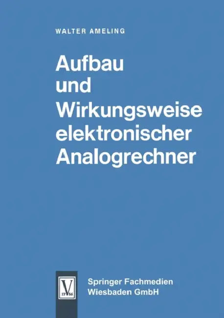 Buy Aufbau Und Wirkungsweise Elektronischer Analogrechner (English, Walter Ameling) — BookShops.in