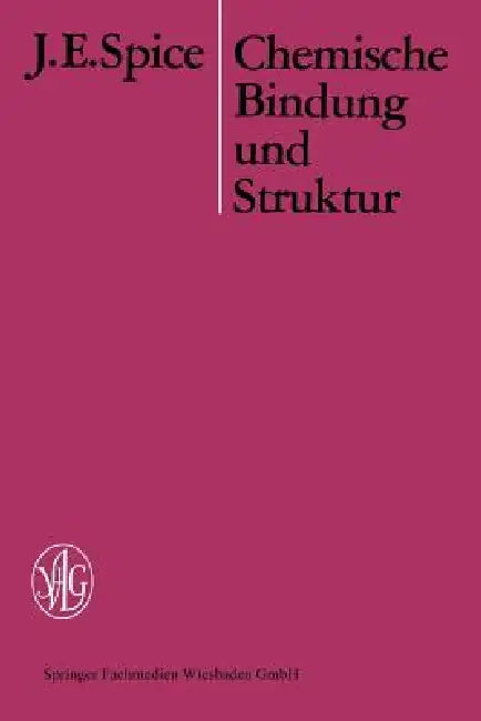 Buy Chemische Bindung Und Struktur (English, J. E. Spice) — BookShops.in