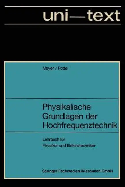 Buy Physikalische Grundlagen Der Hochfrequenztechnik (English, Erwin Meyer) — BookShops.in