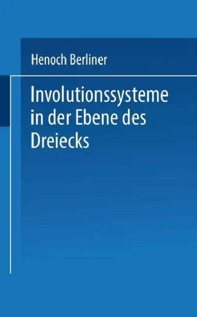 Buy Involutionssysteme in Der Ebene Des Dreiecks (English, Henoch Berliner) — BookShops.in