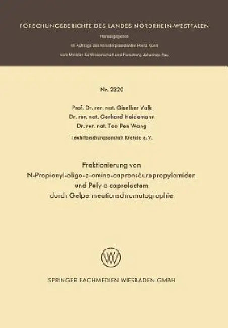 Buy Fraktionierung Von N-Propionyl-Oligo-ε-Aminocapronsäurepropylamiden Und Poly-ε-Caprolactam (English, Giselher Valk) — BookShops.in