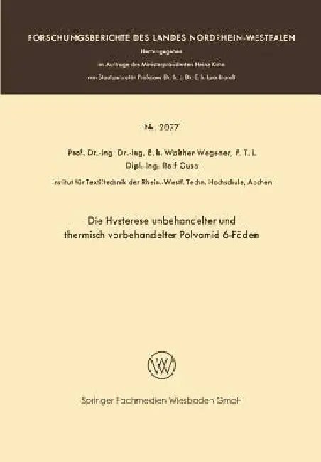Buy Die Hysterese Unbehandelter Und Thermisch Vorbehandelter Polyamid 6-Fäden (English, Walther Wegener) — BookShops.in