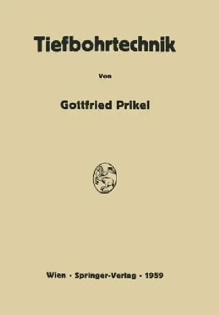 Buy Tiefbohrtechnik (English, Gottfried Prikel) — BookShops.in