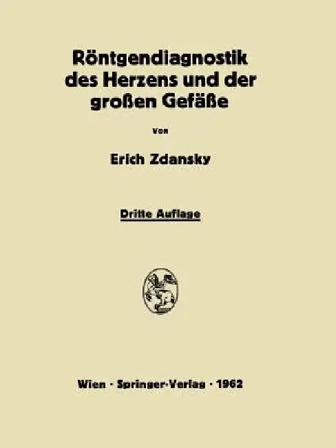 Buy Röntgendiagnostik Des Herzens Und Der Grossen Gefässe (English, Erich Zdansky) — BookShops.in