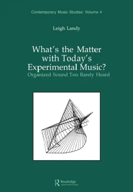 Buy What's the Matter with Today's Experimental Music? (English, Leigh Landy) — BookShops.in