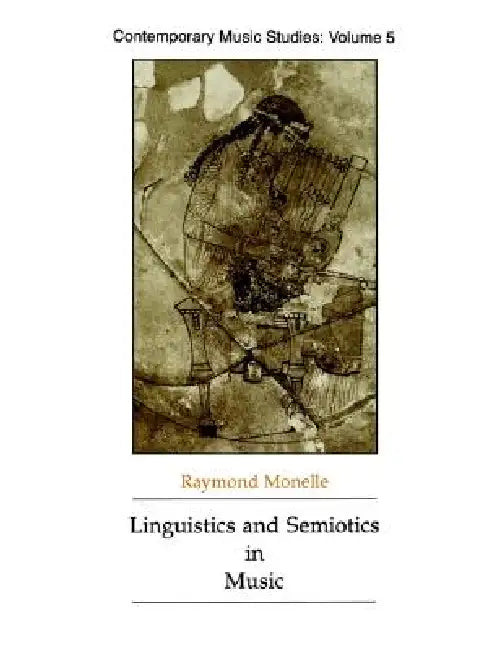 Buy Linguistics and Semiotics in Music (English, Raymond Monelle) — BookShops.in