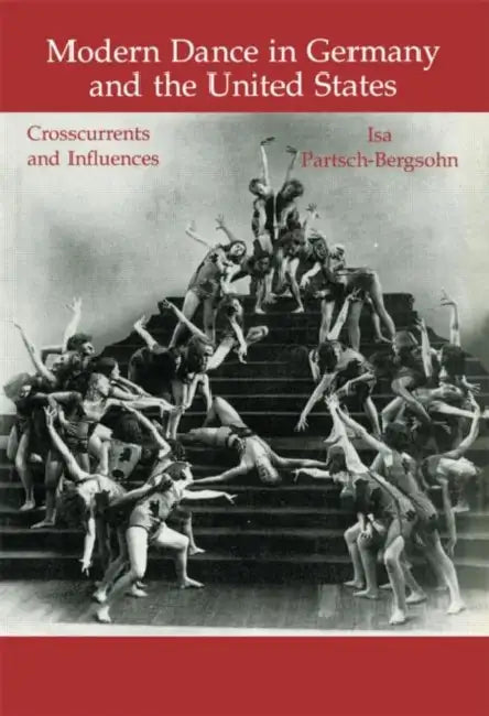 Buy Modern Dance in Germany and the United States (English, Isa Partsch-Bergsohn) — BookShops.in