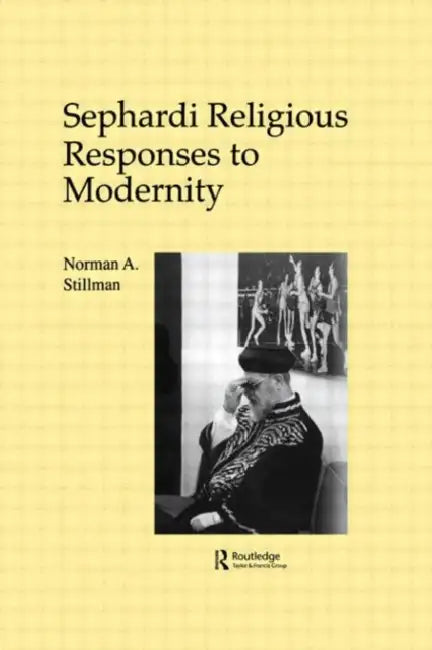 Buy Sephardi Religious Responses to Modernity (English, Norman A. Stillman) โ BookShops.in