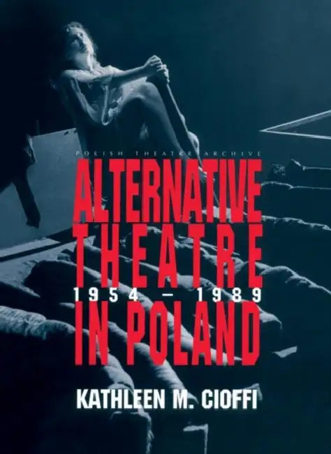 Buy Alternative Theatre in Poland (English, Kathleen Cioffi) — BookShops.in