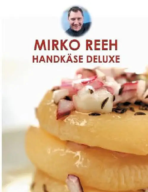 Buy Handkäse Deluxe (English, Mirko Reeh) — BookShops.in