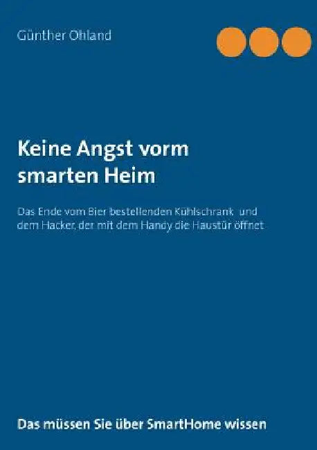 Buy Keine Angst vorm smarten Heim (English, Günther Ohland) — BookShops.in