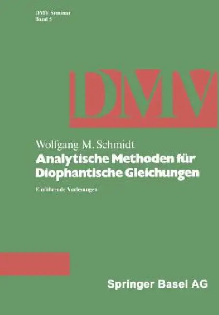 Buy Analytische Methoden Für Diophantische Gleichungen (English, W. M. Schmidt) — BookShops.in