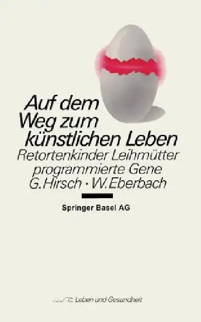 Buy Auf Dem Weg Zum Künstlichen Leben (English, G. Hirsch | Eberbach) — BookShops.in