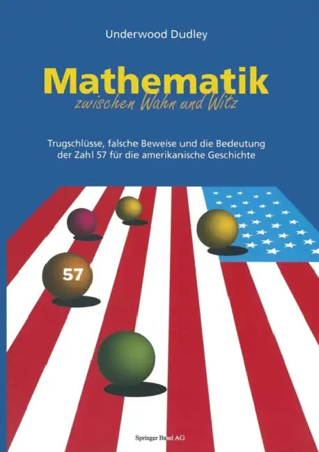Buy Mathematik Zwischen Wahn Und Witz (English, Underwood Dudley | G. Menzel) — BookShops.in