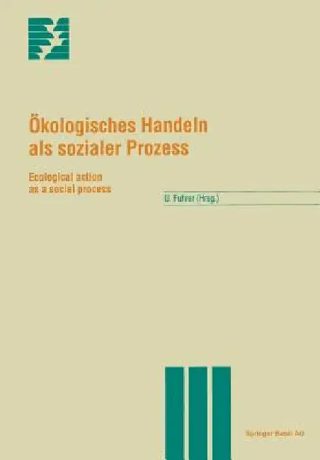 Buy Ökologisches Handeln ALS Sozialer Prozess (English, U. Fuhrer) — BookShops.in