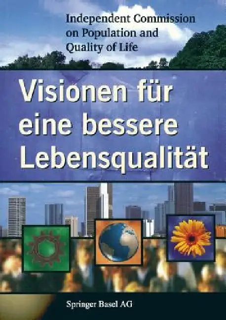 Buy Visionen Für Eine Bessere Lebensqualität: Environmental Economics & Sustainability | Hardcover by Independent Commission on (1998) – Bookshops.in — BookShops.in