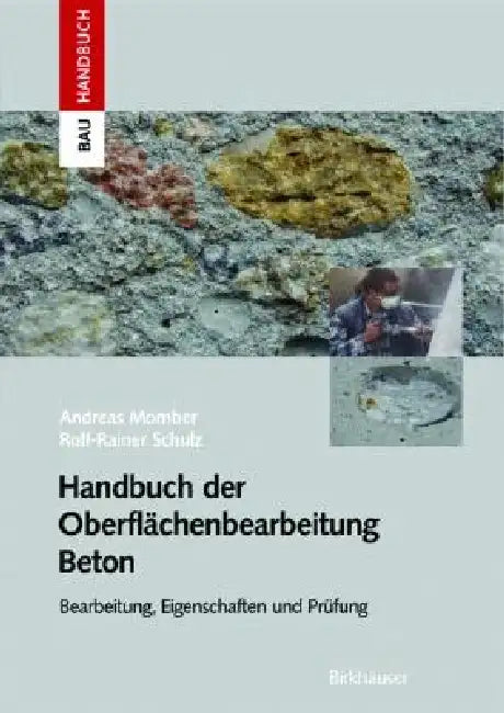 Buy Handbuch Der Oberflächenbearbeitung Beton (English, Andreas W. Momber | Rolf-Rainer Schulz) — BookShops.in