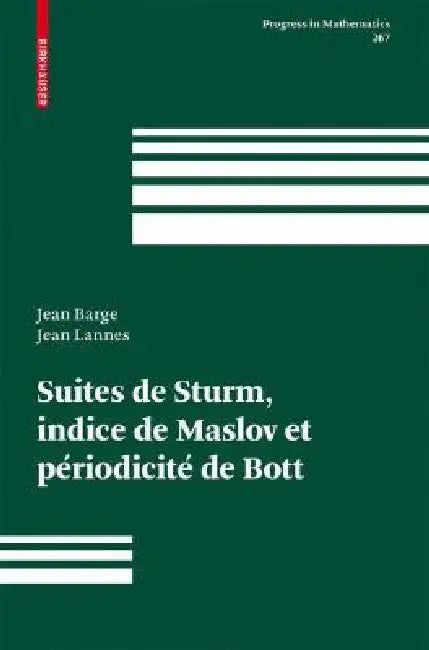 Buy Suites de Sturm, Indice de Maslov Et Périodicité de Bott (English, Jean Barge | Jean Lannes) — BookShops.in