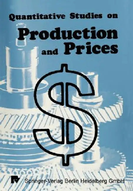 Buy Quantitative Studies on Production and Prices (English, Xy Eichhorn | Xy Henn | Xy Neumann) — BookShops.in