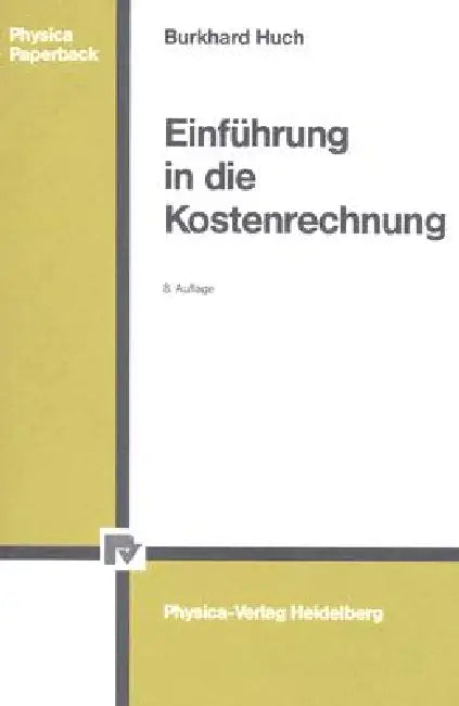 Buy Einführung in Die Kostenrechnung (English, Burkhard Huch) — BookShops.in