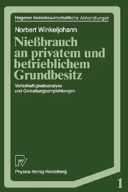 Buy Nießbrauch an Privatem Und Betrieblichem Grundbesitz (English, Norbert Winkeljohann) — BookShops.in
