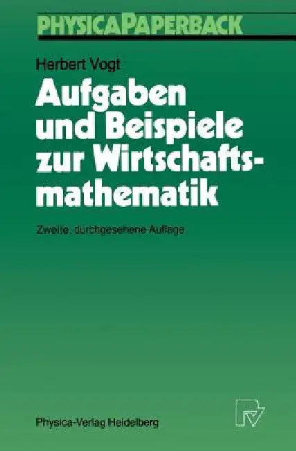 Buy Aufgaben Und Beispiele Zur Wirtschaftsmathematik (English, Herbert Vogt) — BookShops.in