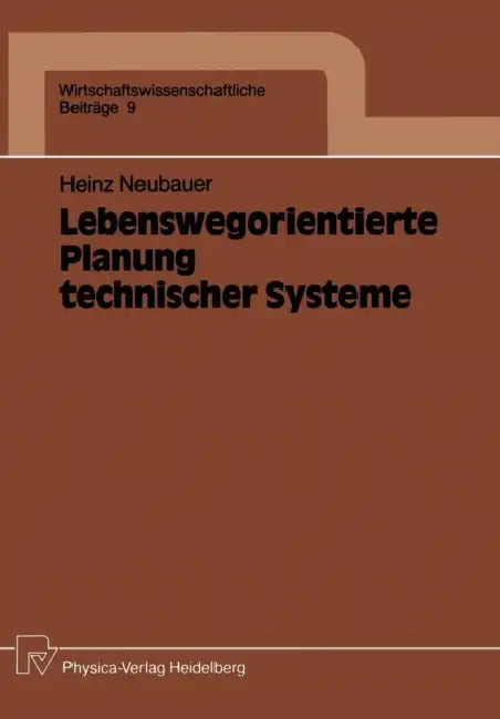 Buy Lebenswegorientierte Planung Technischer Systeme (English, Heinz Neubauer) — BookShops.in