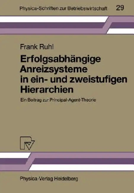 Buy Erfolgsabhängige Anreizsysteme in Ein- Und Zweistufigen Hierarchien (English, Frank Ruhl) — BookShops.in