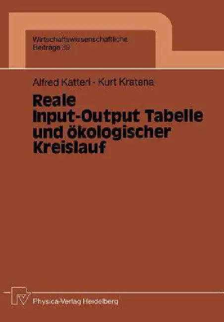 Buy Reale Input-Output Tabelle Und Ökologischer Kreislauf (English, Alfred Katterl | Kurt Kratena) — BookShops.in