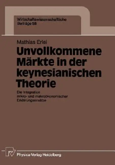 Buy Unvollkommene Märkte in Der Keynesianischen Theorie (English, Mathias Erlei) — BookShops.in