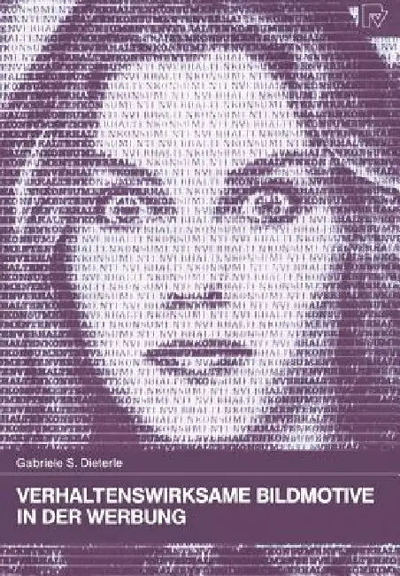 Buy Verhaltenswirksame Bildmotive in Der Werbung (English, Gabriele S. Dieterle) — BookShops.in