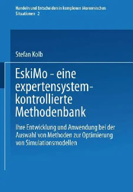 Buy Eskimo -- Eine Expertensystemkontrollierte Methodenbank (English, Stefan Kolb) — BookShops.in